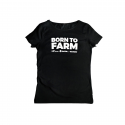 Cost of delivery: "BORN TO FARM" T-shirt for women